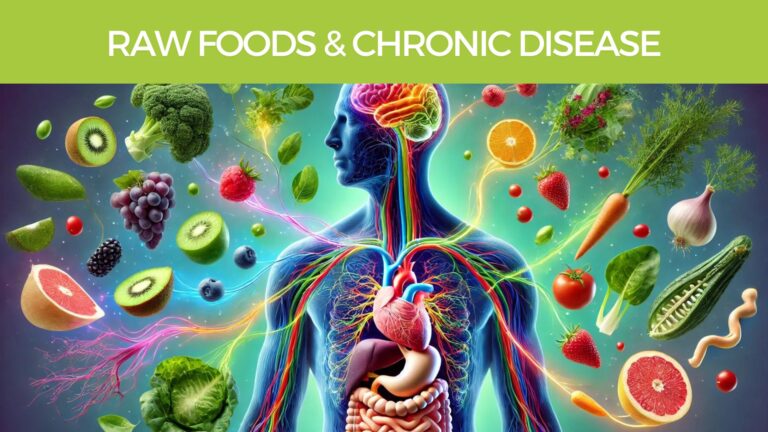 Raw Foods and Chronic Disease